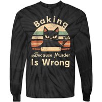 Funny Baking Because Murder Is Wrong Sarcastic Cat Lover Tie-Dye Long Sleeve Shirt