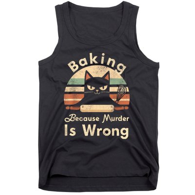 Funny Baking Because Murder Is Wrong Sarcastic Cat Lover Tank Top