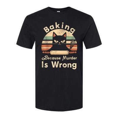 Funny Baking Because Murder Is Wrong Sarcastic Cat Lover Softstyle CVC T-Shirt