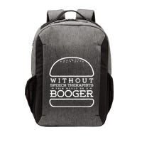 Funny Booger Burger Speech Therapy For Speech Therapist Vector Backpack