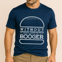 Funny Booger Burger Speech Therapy For Speech Therapist Cooling Performance Crew T-Shirt
