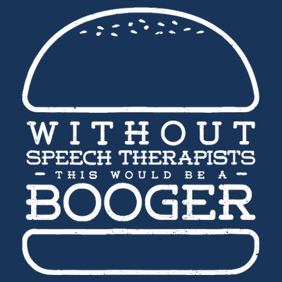 Funny Booger Burger Speech Therapy For Speech Therapist T-Shirt
