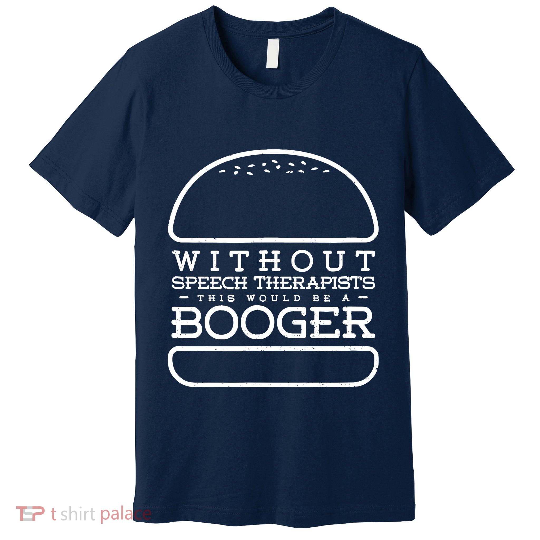 Funny Booger Burger Speech Therapy For Speech Therapist Premium T-Shirt