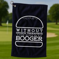 Funny Booger Burger Speech Therapy For Speech Therapist Golf Towel