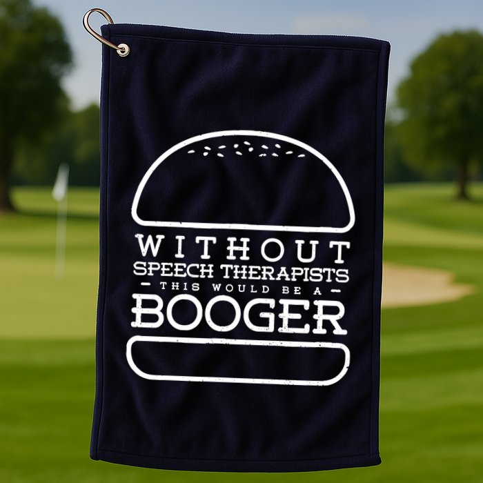 Funny Booger Burger Speech Therapy For Speech Therapist Golf Towel