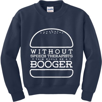 Funny Booger Burger Speech Therapy For Speech Therapist Kids Sweatshirt