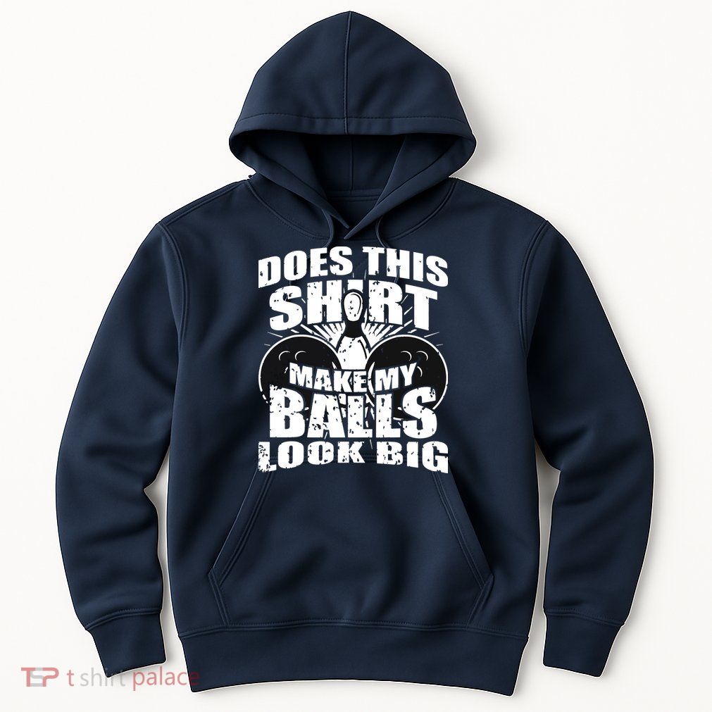 Funny Bowling Ball Shirts Gag Gift Bowling Shirts For Men Hoodie