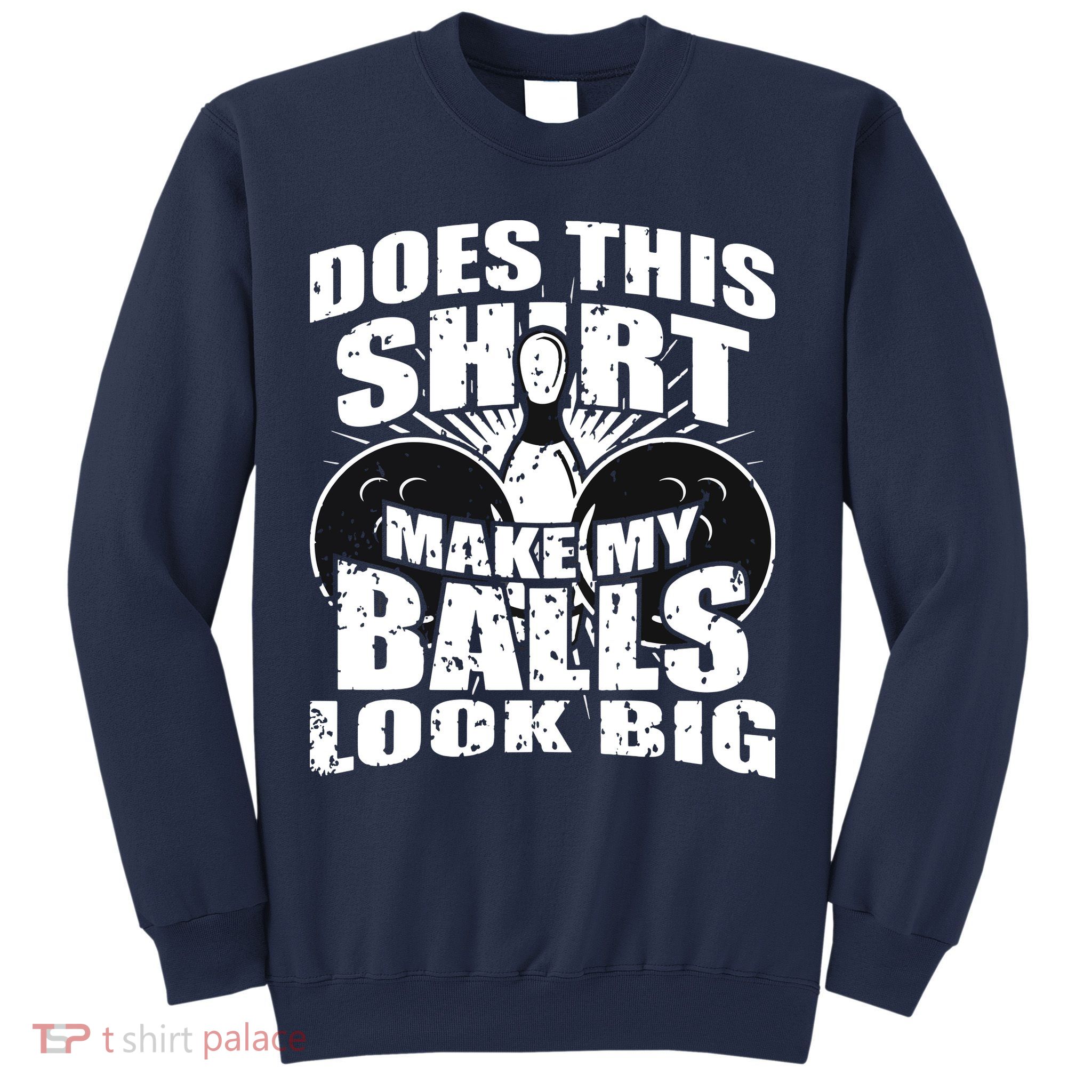 Funny Bowling Ball Shirts Gag Gift Bowling Shirts For Men Sweatshirt