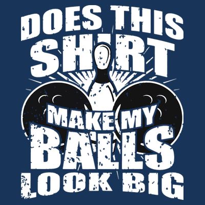 Funny Bowling Ball Shirts Gag Gift Bowling Shirts For Men T-Shirt