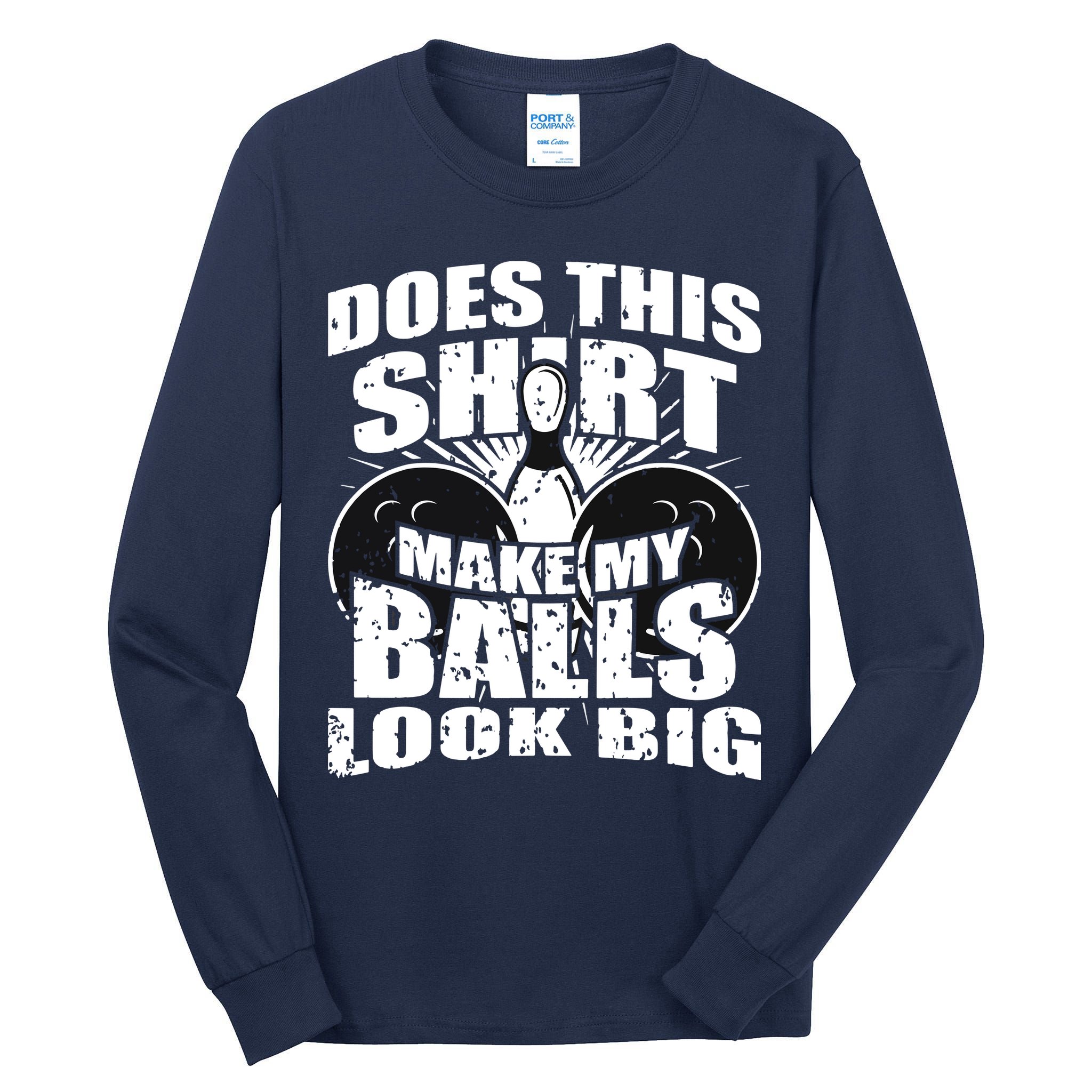Funny Bowling Ball Shirts Gag Gift Bowling Shirts For Men Tall Long Sleeve T-Shirt
