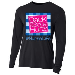 Funny Back Body Hurts Tee Quote Nurse Life Nursing Cooling Performance Long Sleeve Crew