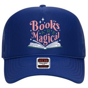 Funny Book Books Are Magical Library Reading Lovers Gift High Crown Mesh Back Trucker Hat