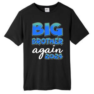 Funny Big Brother Again 2024 New Baby Sibling Tall Fusion ChromaSoft Performance T-Shirt