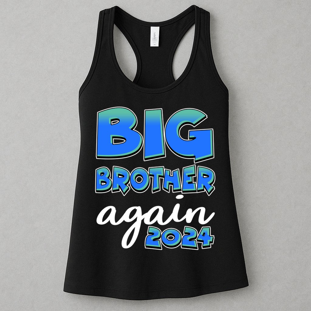 Funny Big Brother Again 2024 New Baby Sibling Womens Tank Top