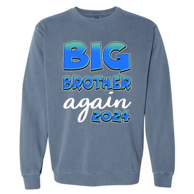 Funny Big Brother Again 2024 New Baby Sibling Garment-Dyed Sweatshirt