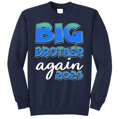 Funny Big Brother Again 2024 New Baby Sibling Tall Sweatshirt