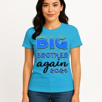 Funny Big Brother Again 2024 New Baby Sibling Womens T-Shirt