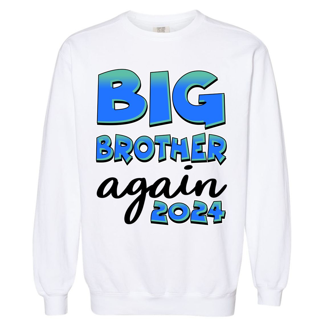 Funny Big Brother Again 2024 New Baby Sibling Garment-Dyed Sweatshirt