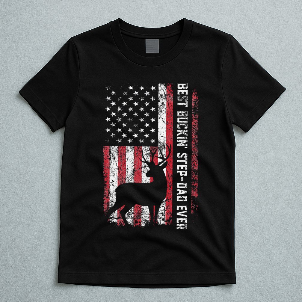 Flag Best Buckin Step Dad Ever Deer Hunting Fathers Day T-Shirt