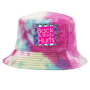 Funny Back Body Hurts Quote Workout Gym Top Tie-Dyed Bucket Hat