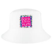 Funny Back Body Hurts Quote Workout Gym Top Cool Comfort Performance Bucket Hat