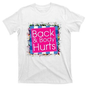 Funny Back Body Hurts Quote Workout Gym Top T-Shirt