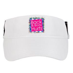 Funny Back Body Hurts Quote Workout Gym Top Adult Drive Performance Visor