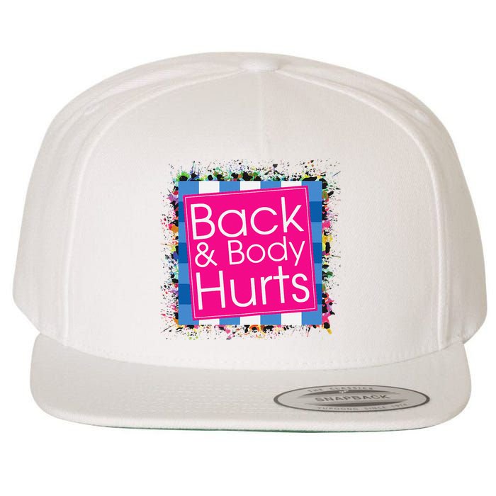 Funny Back Body Hurts Quote Workout Gym Top Wool Snapback Cap