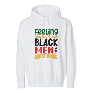 Feeling Blacknificent Black Man Are Dope For Black History Month Gift Garment-Dyed Fleece Hoodie