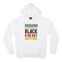 Feeling Blacknificent Black Man Are Dope For Black History Month Gift Hoodie