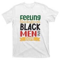 Feeling Blacknificent Black Man Are Dope For Black History Month Gift T-Shirt