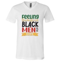 Feeling Blacknificent Black Man Are Dope For Black History Month Gift V-Neck T-Shirt