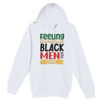 Feeling Blacknificent Black Man Are Dope For Black History Month Gift Premium Pullover Hoodie