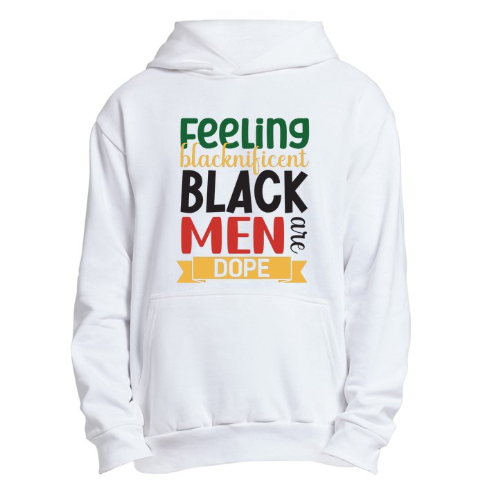 Feeling Blacknificent Black Man Are Dope For Black History Month Gift Urban Pullover Hoodie