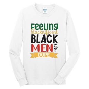 Feeling Blacknificent Black Man Are Dope For Black History Month Gift Tall Long Sleeve T-Shirt