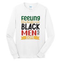 Feeling Blacknificent Black Man Are Dope For Black History Month Gift Tall Long Sleeve T-Shirt