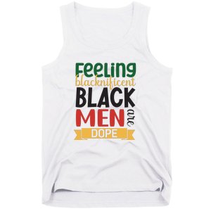 Feeling Blacknificent Black Man Are Dope For Black History Month Gift Tank Top