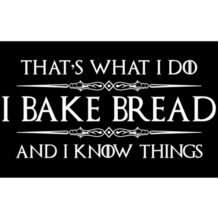 Funny Bread Baker Gifts I Bake Bread I Know Things Baking Gift Bumper Sticker