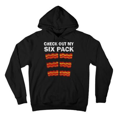 Funny Bacon BBQ Dad Grill CHECK OUT MY SIX PACK Tall Hoodie