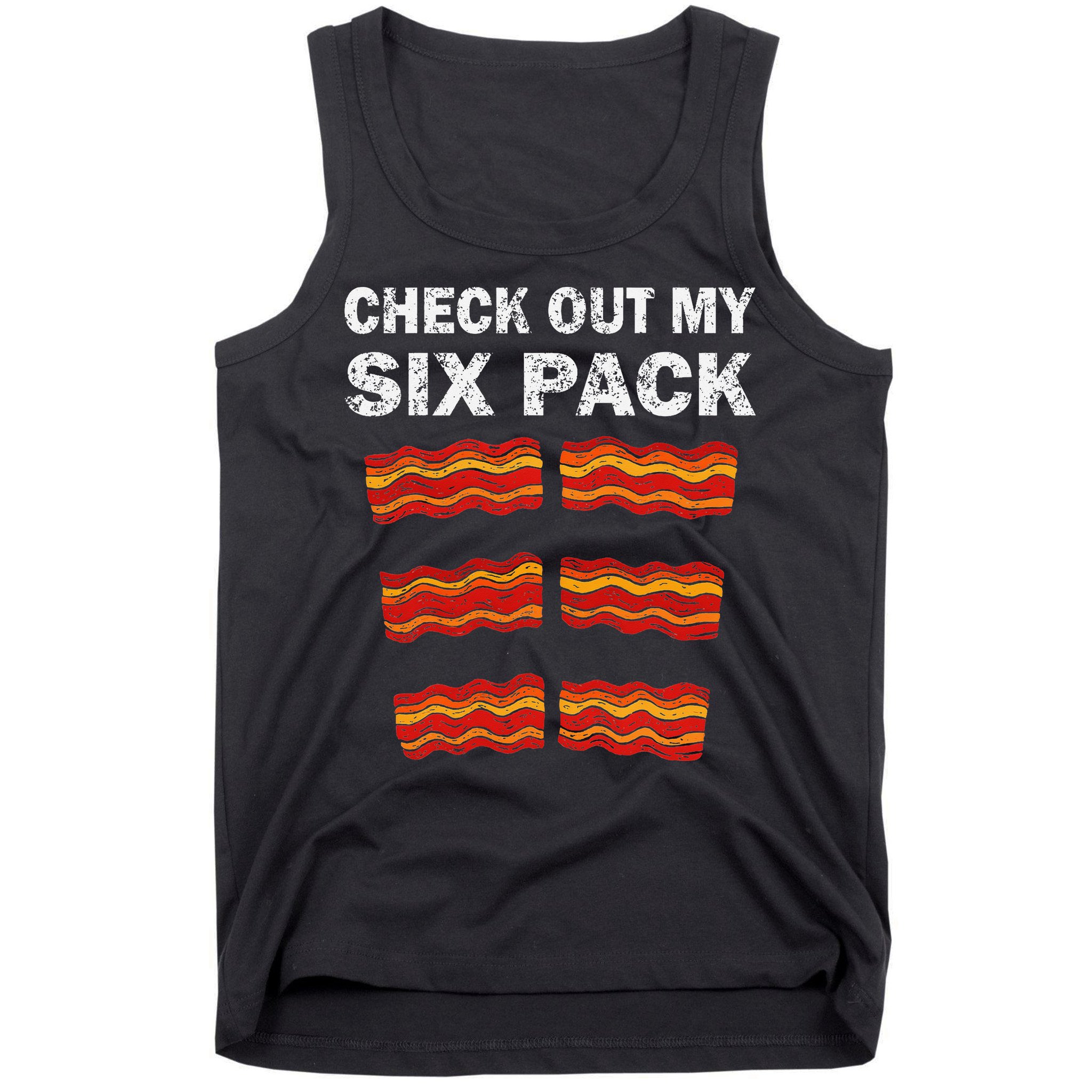 Funny Bacon BBQ Dad Grill CHECK OUT MY SIX PACK Tank Top