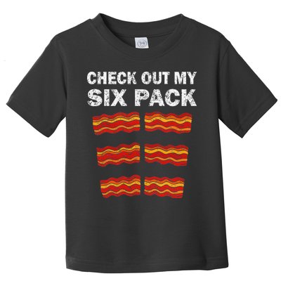 Funny Bacon BBQ Dad Grill CHECK OUT MY SIX PACK Toddler T-Shirt