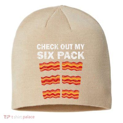 Funny Bacon BBQ Dad Grill CHECK OUT MY SIX PACK Sustainable Beanie