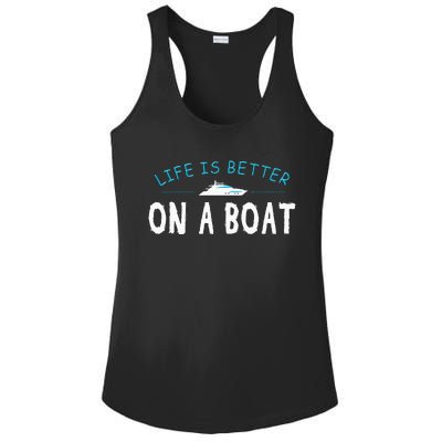 Funny Boating Boat Gift Life Better On Boat Captain Ladies PosiCharge Competitor Racerback Tank