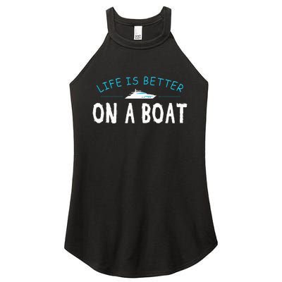 Funny Boating Boat Gift Life Better On Boat Captain Women's Perfect Tri Rocker Tank