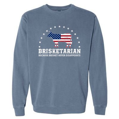 Funny Brisketarian Because Brisket Never Disappoints Garment-Dyed Sweatshirt