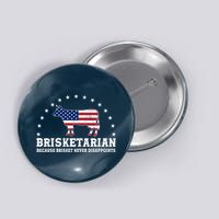 Funny Brisketarian Because Brisket Never Disappoints Button