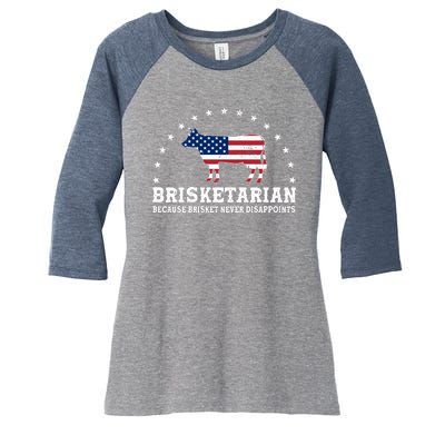 Funny Brisketarian Because Brisket Never Disappoints Women's Tri-Blend 3/4-Sleeve Raglan Shirt