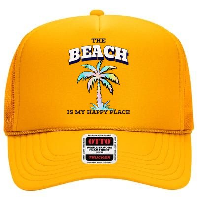 Family Beach Beach Is My Happy Place Vacation High Crown Mesh Back Trucker Hat