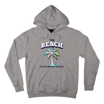 Family Beach Beach Is My Happy Place Vacation Tall Hoodie