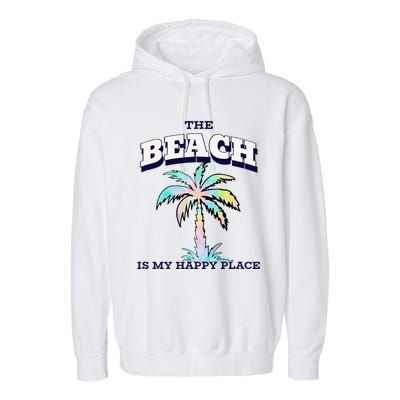 Family Beach Beach Is My Happy Place Vacation Garment-Dyed Fleece Hoodie